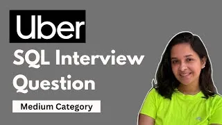 Thumbnail: Uber SQL Interview Question- Medium Category