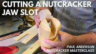 Thumbnail: Nutcracker MasterClass with Paul Anderson - Cutting a Jaw Slot on the Table Saw