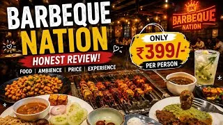 Thumbnail: UNLIMITED FOOD AT BARBEQUE NATION FOR RS.399 - Honest Review | Worth it or scam? 