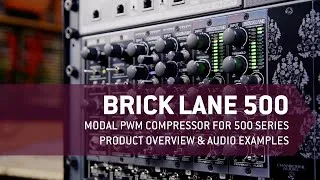 Thumbnail: Brick Lane 500 | Modal PWM Compressor for 500 Series | Product Overview & Audio Examples (v2)