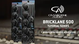 Thumbnail: Brick Lane 500 Tutorial | Episode 7 | Workflow & Creative Applications