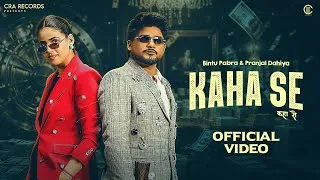 Thumbnail: KAHA SE (Official Video) Bintu Pabra | Pranjal Dahiya | Shiva Choudhary | New Haryanvi Song 2026