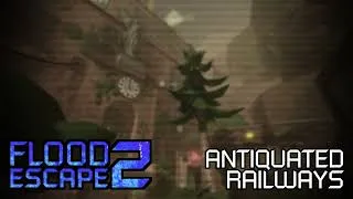 Thumbnail: Flood Escape 2 OST - Antiquated Railways