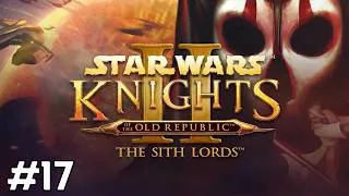 Thumbnail: Star Wars Knights of the Old Republic II: The Sith Lords Let's Play (Dark Side) Part 17