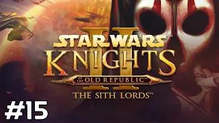 Thumbnail: Star Wars Knights of the Old Republic II: The Sith Lords Let's Play (Dark Side) Part 15