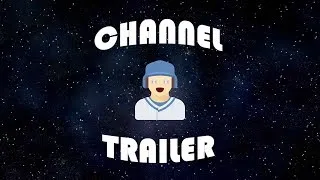 Thumbnail: Channel Trailer