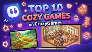 Thumbnail: The BEST Cozy Games on CrazyGames You Need to Play 😌