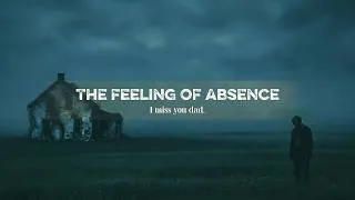 Thumbnail: The feeling of absence - I miss you, dad.