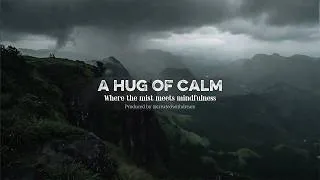 Thumbnail: A hug of calm.
