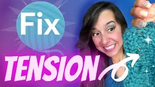 Thumbnail: KNITTING TENSION FIX - GET BEAUTIFUL RESULTS!!