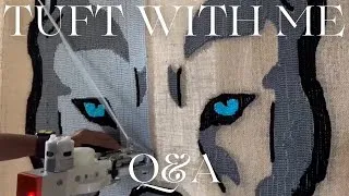 Thumbnail: Tuft With Me Q&A | How I Started My Business, How I Got Interested In Tufting, Tips For Beginners