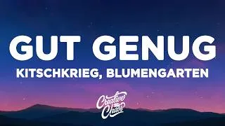 Thumbnail: KITSCHKRIEG - GUT GENUG (Lyrics) feat. BLUMENGARTEN & SHIRIN DAVID