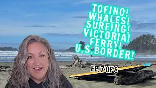 Thumbnail: RV VAN ADVENTURE to TOFINO & VICTORIA + Crossing the U.S. Border on Ferry!