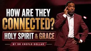 Thumbnail: What Is the Relationship Between the Holy Spirit and God's Grace? | Dr. Creflo Dollar l#creflodollar