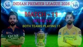 Thumbnail: IPL 2026 Match-11 | Bengaluru vs Chennai Playing 11 | RCB vs CSK Playing 11 2026 | RCB vs CSK 2026