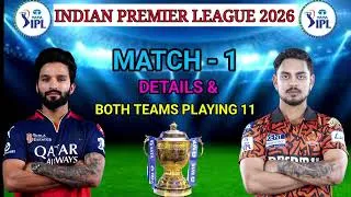 Thumbnail: IPL 2026 First Match | Hyderabad vs Bangaluru 1st Match Playing 11 | RCB vs SRH Playing 11 2026 