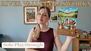 Thumbnail: River Valley Glassworks | Solo Playthrough