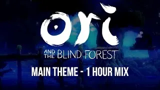 Thumbnail: Ori and the Blind Forest - Main Theme - 1 Hour Mix