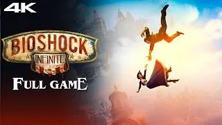 Thumbnail: BIOSHOCK INFINITE Gameplay Walkthrough FULL GAME [4K] No Commentary - All Cutscenes