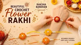 Thumbnail:  Crochet Flower Rakhi Tutorial | Easy Raksha Bandhan Special Crochet Rakhi | Crochet Craft by Bhumi