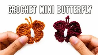 Thumbnail: 🦋 How to CROCHET A MINI BUTTERFLY 🦋