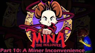 Thumbnail: Mina The Hollower Part 10: A Miner Inconvenience