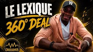 Thumbnail: 360° Deal n.m #CrossoverPodcast241 #Lexique #Learning #Showbiz 