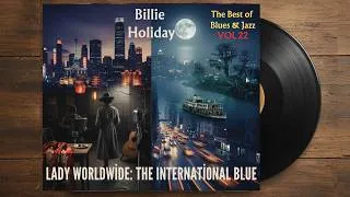 Thumbnail: Billie Holiday: "Lady Worldwide: The International Blue"