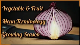 Thumbnail: Vegetable & Fruit | Menu Terminology | Growing Season | crow one