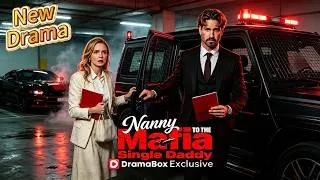 Thumbnail: Nanny to the Mafia Single Daddy | Cold mafia don falls for his daughter’s warm nanny#dramabox
