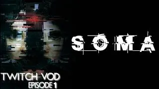 Thumbnail: SOMA | Playthrough | Episode 1