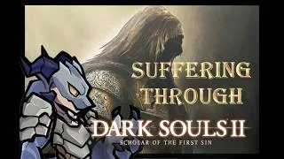 Thumbnail: I can't believe that I'm not better : Dark Souls 2 (NG+ Dark playthrough?)