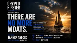 Thumbnail: THERE ARE NO MORE MOATS | Tanner Taddeo of Stable Sea