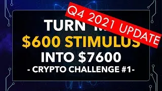 Thumbnail: Turn $600 into $7600 - Crypto Investing Challenge #1 (2021-Q4 UPDATE)
