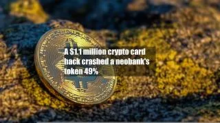 Thumbnail: A $1.1 million crypto card hack crashed a neobank's token 49%