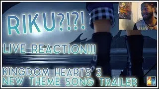 Thumbnail: RIKU'S BACK: Kingdom Hearts 3 "Don't Think Twice" Trailer LIVE Reaction! (NEW THEME SONG!!!)