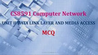 Thumbnail: CS8591 CN UNIT II MCQ - DATA-LINK LAYER & MEDIA ACCESS
