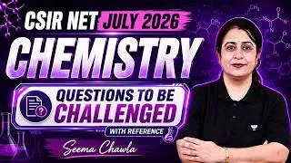 Thumbnail: CSIR NET Chemistry Questions To Be Challenged 2026 | CSIR NET Chemistry July 2026 | Seema Chawla