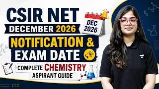 Thumbnail: CSIR NET Dec 2026 Ka Notification Kab Aaayega ? | CSIR NET Dec 2026 Chemistry
