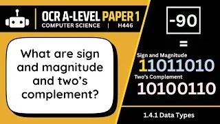 Thumbnail: Sign & Magnitude and Two's Complement | 4.1c | OCR A-Level Computer Science