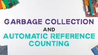 Thumbnail: Garbage Collection And Automatic Reference Counting Explained