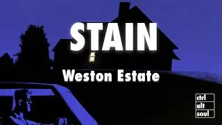 Thumbnail: Weston Estate - Stain (Lyrics)