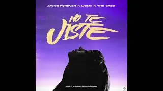 Thumbnail: No Te Viste - Jacob Forever x LKimi feat The Yabo
