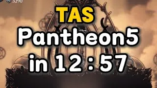 Thumbnail: A [TAS] before Silksong - Pantheon5 game time in 12:57