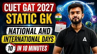 Thumbnail: CUET GAT 2027 | STATIC GK 🔥 National & International Days in 10 Minutes | One Shot Revision