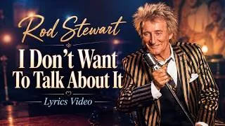 Thumbnail: Rod Stewart - I Don't Want To Talk About It ( AI COVER ) - Lyrics Video