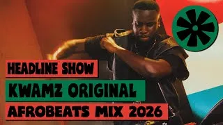 Thumbnail: Kwamz Original's First Headline Show (Live Afrobeats Mix 2026)