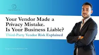 Thumbnail: Your Vendor Made a Privacy Mistake,  Is Your Business Liable?
