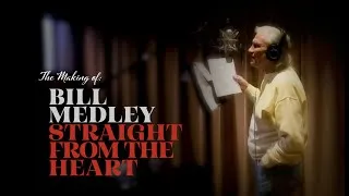 Thumbnail: Bill Medley - The Making of Straight From The Heart