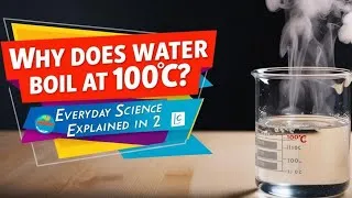 Thumbnail: "Why Does Water Boil at 100°C? | Everyday Science Explained in 2 Minutes" #scienceexplained